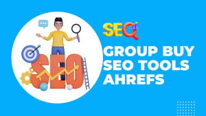 Get the Best SEO Tools with Ahrefs Group Buy for Enhanced Website Performance